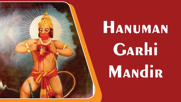 Facts of Hanuman Garhi Mandir in UP Ayodhya